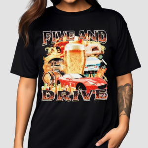 Five And Drive Car Shirt