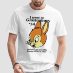 I Went To Glastonbury 24 Lousy Shirt