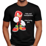 Help End Homophobia Stop Being Gaay Shirt