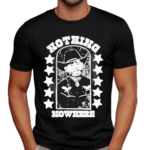 Nothing Nowhere Clown Dying Ain’t Much Of A Living Shirt