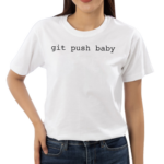 Git Push Baby Shirt