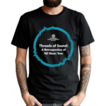 Te Marama Puoro O Aotearoa Threads Of Sound A Retrospective Of Nz Music Tees Shirt