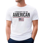 I Identify As An American Flag Shirt