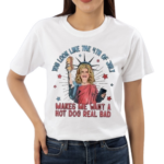 Jennifer Coolidge You Look Like The 4th Of July Makes Me Want A Hot Dog Real Bad Shirt