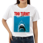 Shark Week Too Turnt Shirt