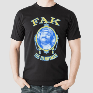 Neil Fak Fak The Handyman Shirt