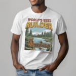 World’s Best Builder Animally Canadian Beaver Shirt