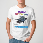 He Was A Gator Boy She Said See You Later Boy Shirt