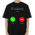 Freakbob Is Calling Cringey Shirt