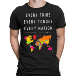 Every Tribe Every Tongue Every Nation Revelation Shirt