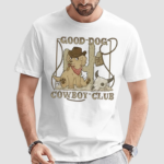 Good Dog Cowboy Club Shirt