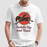 Saddle Up And Read Swag Shirt