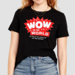 Wow In The World The Podcast For Curious Kids And Their Grownups Logo Shirt