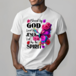 Blessed By God Loved By Jesus Butterfly Christian Jesus God Christian Shirt