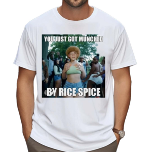 You Just Got Munched By Rice Spice Shirt