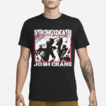 Strong X Death Josh Crane Photos Vintage Shirt