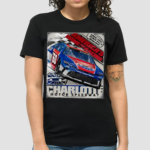 Charlotte Motor Speedway Americas Home For Racing Shirt