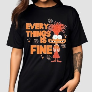 Anxiety Every Things Is Fine Shirt