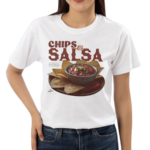 Chips And Salsa Keep Em Coming I’ve Looked Forward To This All Week Shirt