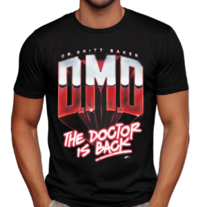 Britt Baker The Doctor Is Back Shirt