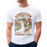 Schweitzer Falls Experience The Backside Of Water Shirt