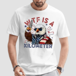 Wtf Is A Kilometer Eagle And Gun Shirt