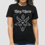 They Them Baphomet Pronouns Shirt