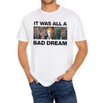 It Was All A Bad Dream Emma Kennedy Shirt