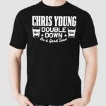 Chris Young Double Down On A Good Time Shirt