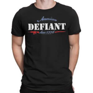 American Defiant Since 1776 Shirt