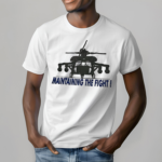 Helicopter Maintaining The Fight Shirt