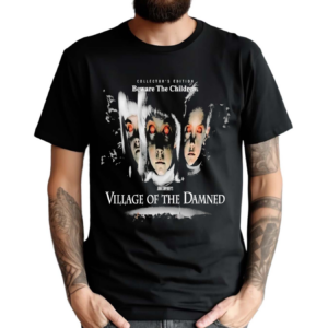 Collectors Edition Beware The Children John Carpenter’s Village Of The Damned Shirt