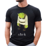 Shrek Shek Sad Shirt