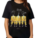 Jeff Bob Dave Shirt