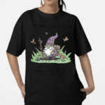 Wizard Of Barge If You Need Me I’ll Be Deep In The Woods Hangin With Little Critters Shirt