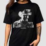 Jason Aldean The Country Legend Try That In A Small Town Shirt