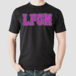 Fuzzy LFGM 2024 Shirt