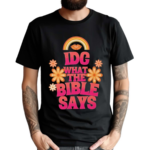 IDG What The Bible Says Shirt