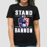 Sternamerican Stand With Bannon Shirt