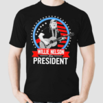 Willie Nelson For President Shirt