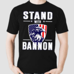 Sternamerican Stand With Bannon Shirt