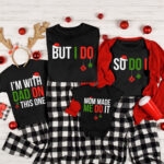 Personalized I Do Not Do Matching Christmas Outfits But I Do Mom Made Me Do It Matching Christmas Shirts For Family