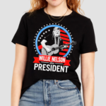 Willie Nelson For President Shirt