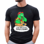 Isaac Butterfield Even Turtles Hate Paper Straws Shirt