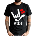 Asl Ily Hashtag Tbt I Love You Hearts American Sig Shirt