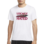 Locally Hated Nude Project Shirt