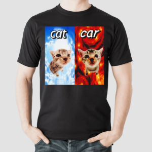 Cat Vs Car Cringey Shirt