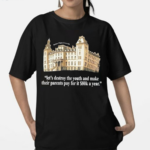 Bricks N Papers University Lets Destroy The Youth And Make Their Parents Pay For It 80K A Year Shirt