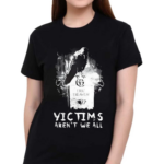 Matt Hardy Wearing Victims Aren’t We All Shirt