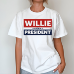 Willie For President Shirt